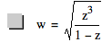 w=sqrt(z^3/(1-z))