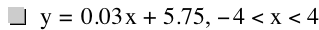 y=0.03*x+5.75,-4<x<4