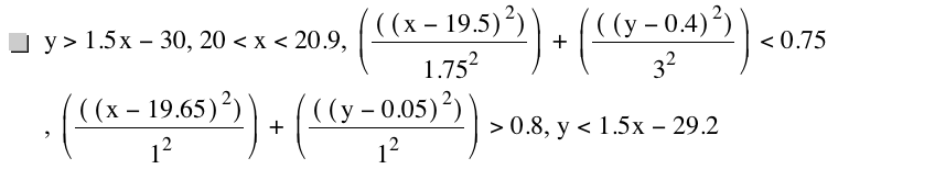 y>1.5*x-30,20<x<20.9,[[[x-19.5]^2]/1.75^2]+[[[y-0.4]^2]/3^2]<0.75,[[[x-19.65]^2]/1^2]+[[[y-0.05]^2]/1^2]>0.8,y<1.5*x-29.2