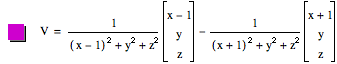 V=1/([x-1]^2+y^2+z^2)*vector(x-1,y,z)-(1/([x+1]^2+y^2+z^2)*vector(x+1,y,z))
