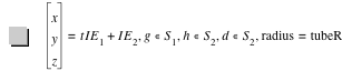 vector(x,y,z)=t*I*E_1+I*E_2,in(g,S_1),in(h,S_2),in(d,S_2),'radius'='tubeR'