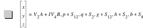 vector(x,y,z)=V_2*A+I*V_4*B,in(p,S_12),in(q,S_2),in(g,S_12),in(h,S_2),in(b,S_8)