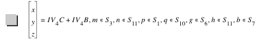 vector(x,y,z)=I*V_4*C+I*V_4*B,in(m,S_3),in(n,S_11),in(p,S_1),in(q,S_10),in(g,S_6),in(h,S_11),in(b,S_7)