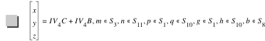 vector(x,y,z)=I*V_4*C+I*V_4*B,in(m,S_3),in(n,S_11),in(p,S_1),in(q,S_10),in(g,S_1),in(h,S_10),in(b,S_8)