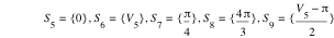 S_5=set(0),S_6=set(V_5),S_7=set(pi/4),S_8=set(4*pi/3),S_9=set((V_5-pi)/2)