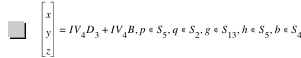 vector(x,y,z)=I*V_4*D_3+I*V_4*B,in(p,S_5),in(q,S_2),in(g,S_13),in(h,S_5),in(b,S_4)