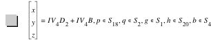 vector(x,y,z)=I*V_4*D_2+I*V_4*B,in(p,S_18),in(q,S_2),in(g,S_1),in(h,S_20),in(b,S_4)