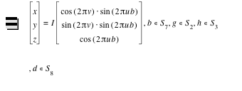 vector(x,y,z)=I*vector(cos([2*pi*v])*sin([2*pi*u*b]),sin([2*pi*v])*sin([2*pi*u*b]),cos([2*pi*u*b])),in(b,S_7),in(g,S_2),in(h,S_3),in(d,S_8)