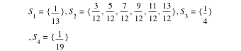 S_1=set(1/13),S_2=set(3/12,5/12,7/12,9/12,11/12,13/12),S_3=set(1/4),S_4=set(1/19)