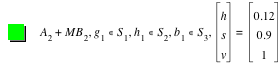 A_2+M*B_2,in(g_1,S_1),in(h_1,S_2),in(b_1,S_3),vector(h,s,v)=vector(0.12,0.9,1)