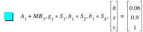 A_1+M*B_3,in(g_1,S_1),in(h_1,S_2),in(b_1,S_4),vector(h,s,v)=vector(0.06,0.9,1)