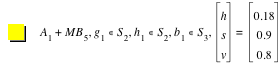 A_1+M*B_5,in(g_1,S_2),in(h_1,S_2),in(b_1,S_3),vector(h,s,v)=vector(0.18,0.9,0.8)