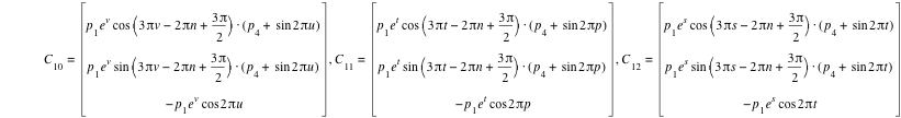 C_10=vector(p_1*e^v*cos([3*pi*v-(2*pi*n)+3*pi/2])*[p_4+sin(2*pi*u)],p_1*e^v*sin([3*pi*v-(2*pi*n)+3*pi/2])*[p_4+sin(2*pi*u)],-(p_1*e^v*cos(2*pi*u))),C_11=vector(p_1*e^t*cos([3*pi*t-(2*pi*n)+3*pi/2])*[p_4+sin(2*pi*p)],p_1*e^t*sin([3*pi*t-(2*pi*n)+3*pi/2])*[p_4+sin(2*pi*p)],-(p_1*e^t*cos(2*pi*p))),C_12=vector(p_1*e^s*cos([3*pi*s-(2*pi*n)+3*pi/2])*[p_4+sin(2*pi*t)],p_1*e^s*sin([3*pi*s-(2*pi*n)+3*pi/2])*[p_4+sin(2*pi*t)],-(p_1*e^s*cos(2*pi*t)))