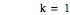 k=1