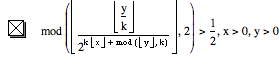 mod([floor(floor(y/k)/2^(k*floor(x)+mod([floor(y),k]))),2])>1/2,x>0,y>0