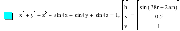 x^2+y^2+z^2+sin(4*x)+sin(4*y)+sin(4*z)=1,vector(h,s,v)=vector(sin([38*r+2*pi*n]),0.5,1)