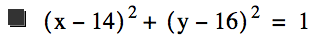 [x-14]^2+[y-16]^2=1