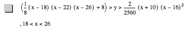 [1/8*[x-18]*[x-22]*[x-26]+8]>y>2/2560*[x+10]*[x-16]^2,18<x<26