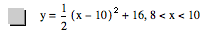 y=1/2*[x-10]^2+16,8<x<10