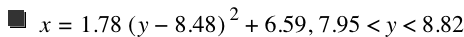 x=1.78*[y-8.48]^2+6.59,7.95<y<8.82