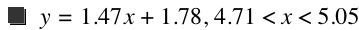 y=1.47*x+1.78,4.71<x<5.05