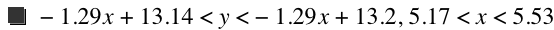 -(1.29*x)+13.14<y<-(1.29*x)+13.2,5.17<x<5.53