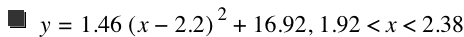 y=1.46*[x-2.2]^2+16.92,1.92<x<2.38