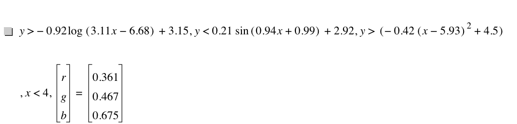 y>-(0.92*log([3.11*x-6.68]))+3.15,y<0.21*sin([0.9399999999999999*x+0.99])+2.92,y>[-(0.42*[x-5.93]^2)+4.5],x<4,vector(r,g,b)=vector(0.361,0.467,0.675)