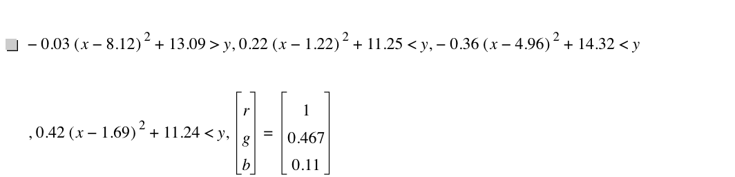 -(0.03*[x-8.119999999999999]^2)+13.09>y,0.22*[x-1.22]^2+11.25<y,-(0.36*[x-4.96]^2)+14.32<y,0.42*[x-1.69]^2+11.24<y,vector(r,g,b)=vector(1,0.467,0.11)
