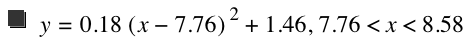 y=0.18*[x-7.76]^2+1.46,7.76<x<8.58