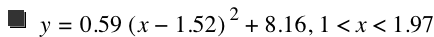 y=0.59*[x-1.52]^2+8.16,1<x<1.97