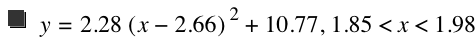 y=2.28*[x-2.66]^2+10.77,1.85<x<1.98