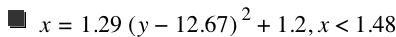 x=1.29*[y-12.67]^2+1.2,x<1.48