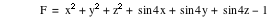 F=x^2+y^2+z^2+sin(4*x)+sin(4*y)+sin(4*z)-1